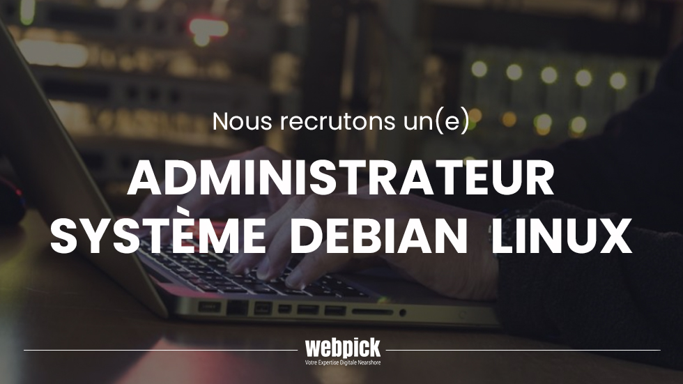 Administrateur Système Debian Linux – Recrutement