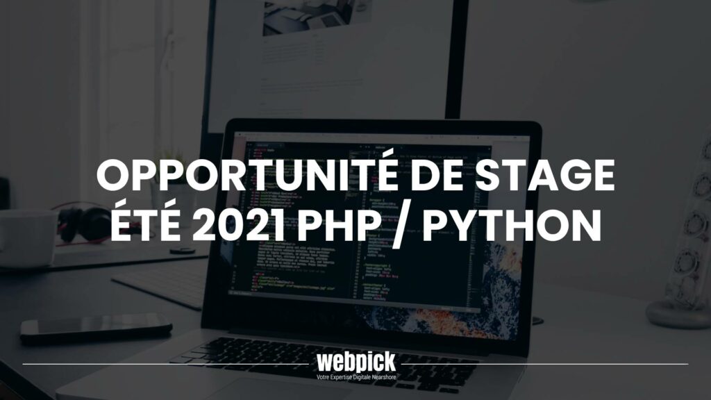 Opportunités stage été 2021 - PHP / Wordpress / Python / Django 1 - Webpick