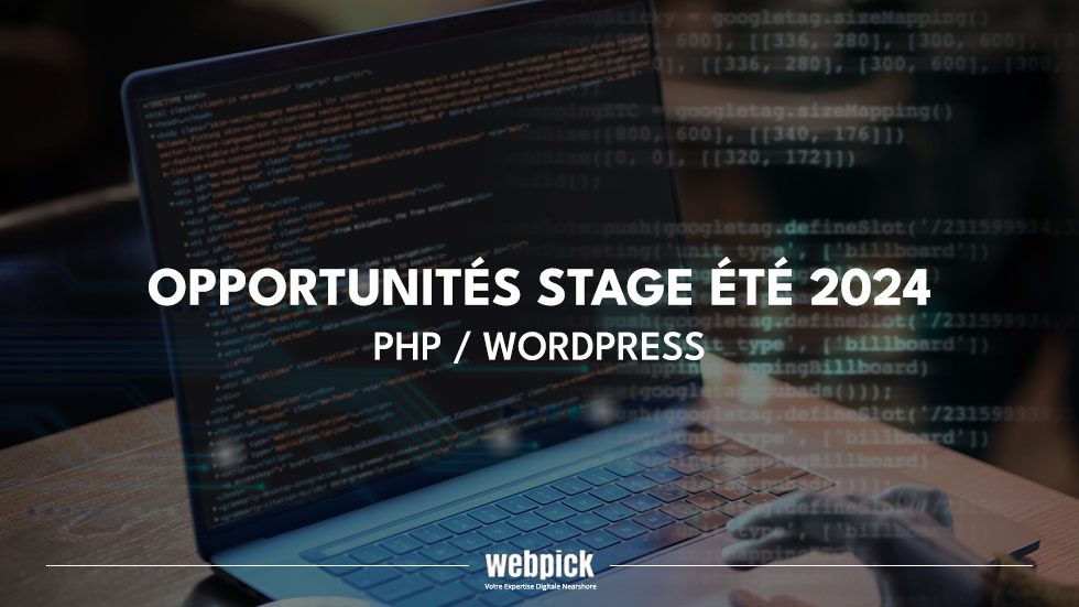 Opportunités stage été 2024 – PHP / WordPress 1 - Webpick
