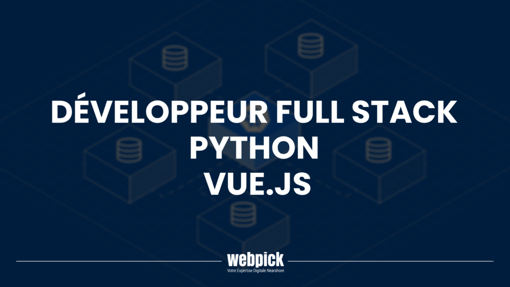 Développeur Full Stack Python / Vue.js 1 - Webpick